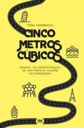 Cinco Metros Cúbicos. Manual de Supervivencis de una Familia Viaj