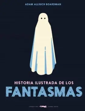 Historia Ilustrada de los Fantasmas