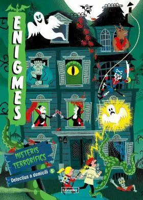 Enigmes. Detectius a Domicili 5. Misteris Terrorifics