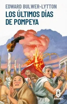 Ultimos Dias de Pompeya, los