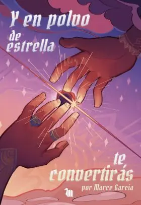 Y en Polvo de Estrellas te Convertirás