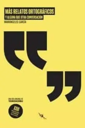 Más Relatos Ortográficos (Y Alguna que Otra Conversación)