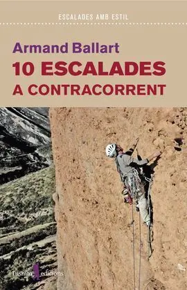 10 Escalades a Contracorrent