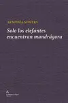 Solo los Elefantes Encuentran Mandrágora