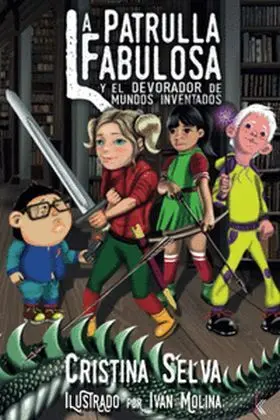 La Patrulla Fabulosa y el Devorador de Mundos Inventados