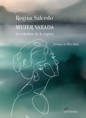 Mujer Varada. La Rebelion de la Espera
