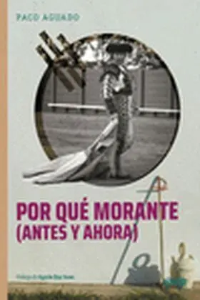 Por que Morante (Antes y Ahora)