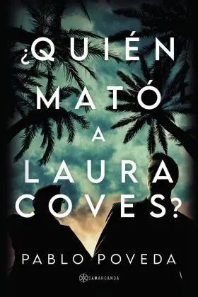 ¿Quién Mató a Laura Coves?