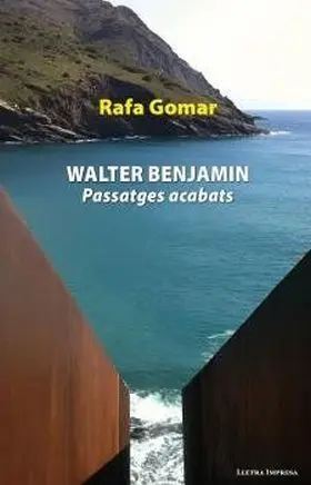 Walter Benjamin. Passatges Acabats