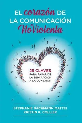 Corazon de la Comunicacion Noviolenta, el