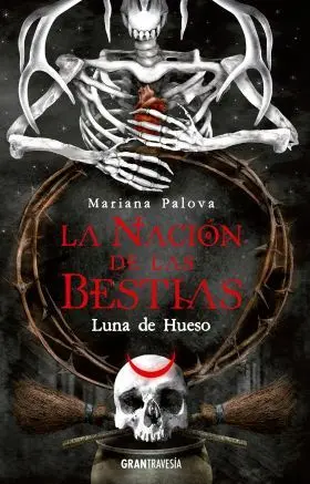 Nacion de las Bestias, la. Luna de Hueso