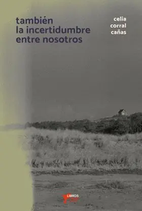 También la Incertidumbre entre Nosotros