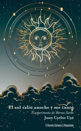 El Sol Salio Anoche y me Canto