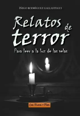 Relatos de Terror para Leer a la Luz de las Velas