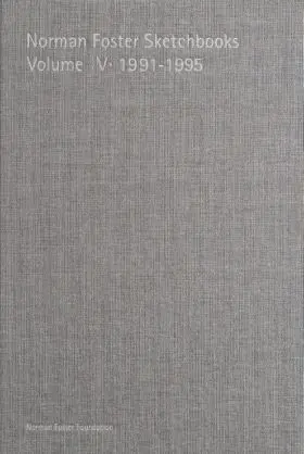 Norman Foster Sketchbooks Volume Iv · 1991-1995