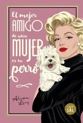 Mejor Amigo de una Mujer Es Su Perro, el