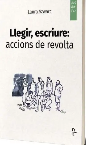 Llegir, Escriure: Accions de Revolta