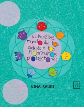 El Increible Mundo de los Chakras y los Monstruitos Protecto