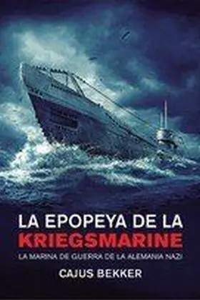 Epopeya de la Kriegsmarine, la