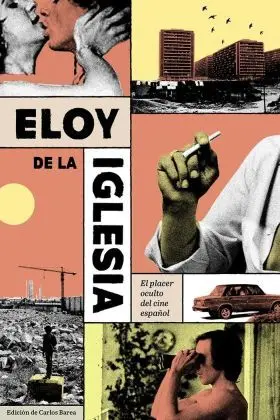 Eloy de la Iglesia. placer Oculto del Cine Español