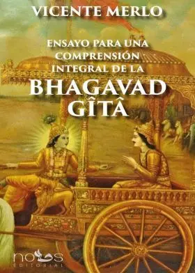 Ensayo para una Comprension Integral de la Bhagavad Gita