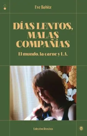 Dias Lentos, Malas Compañias