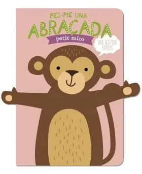 Fes-Me una Abraçada Petit Mico