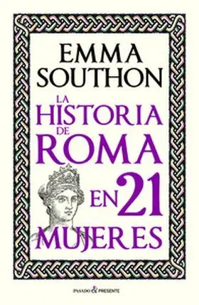 Historia de Roma en 21 Mujeres, la