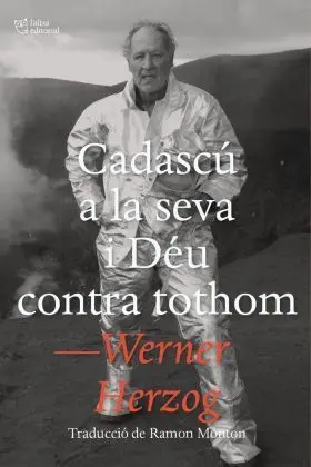 Cadascu a la Seva I Deu Contra Tothom