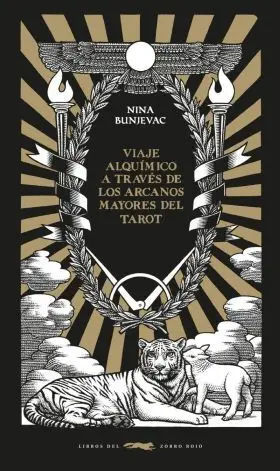 Un Viaje Alquimico a Traves de los Arcanos Mayores del Tarot