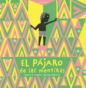 Pajaro de las Mentiras, el