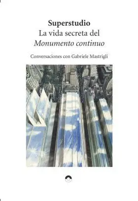 Vida Secreta del Monumento Continuo, la