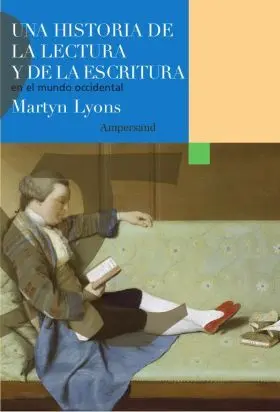 Una Historia de la Lectura y de la Escritura en el Mundo Occidental