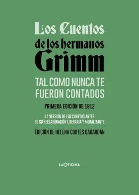 Los Cuentos de los Hermanos Grimm Tal Como Nunca te Fueron Contados