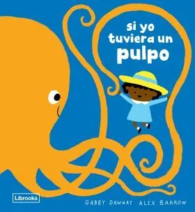Si yo Tuviera un Pulpo