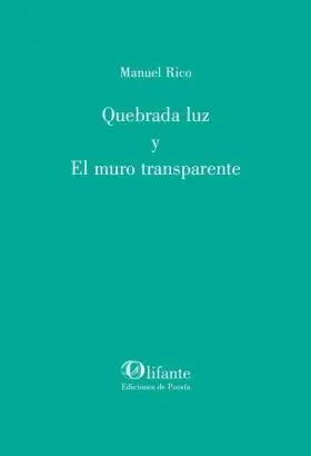 Quebrada Luz y el Muro Transparente