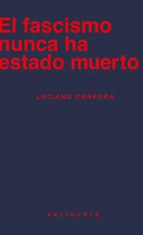 Fascismo Nunca Ha Estado Muerto, el