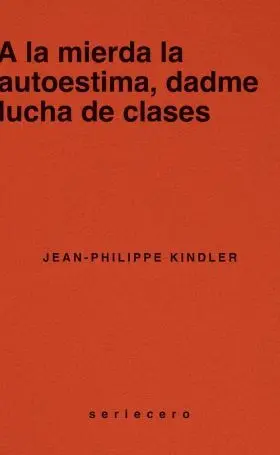 A la Mierda la Autoestima, Dadme Lucha de Clases