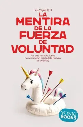Mentira de la Fuerza de Voluntad, la