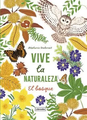 Vive la Naturaleza. El Bosque