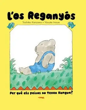 Los Reganyos. Per que Els Peixos no Tenen Llengua?