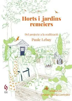 Horts I Jardins Remeiers - del Projecte a la Concreciò