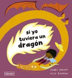 Si yo Tuviera un Dragon
