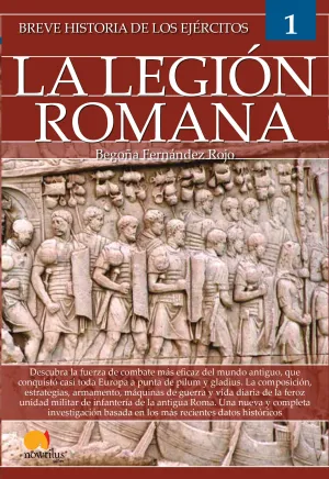 Breve Historia Ejercitos Legion Romana