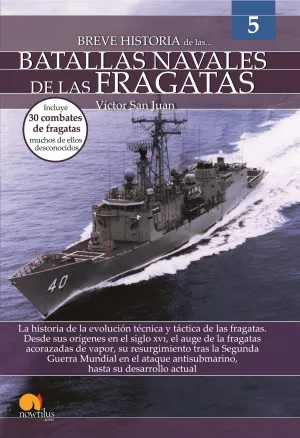 Breve Historia Batallas Navales Fragatas