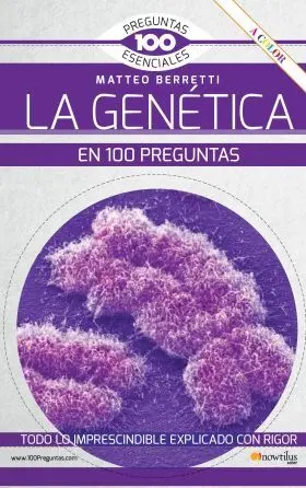 La Genetica en 100 Preguntas Nueva Edicion Color