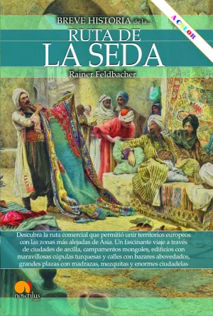 Breve Historia de la Ruta de la Seda