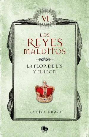 La Flor de Lis y el Leon. Los Reyes Malditos 6