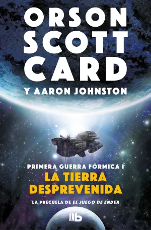 La Tierra Desprevenida. Primera Guerra Formica 1