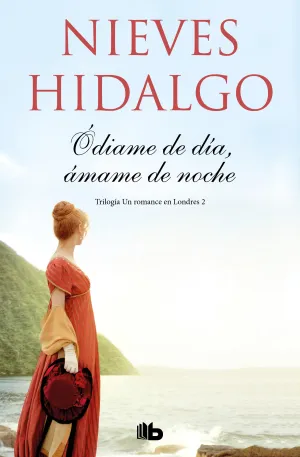 Odiame de Dia, Amame de Noche (Un Romance en Londr